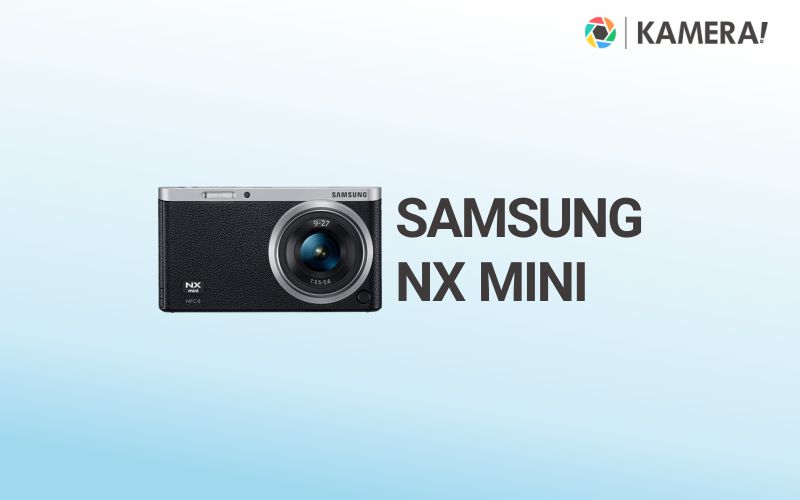 Samsung NX Mini