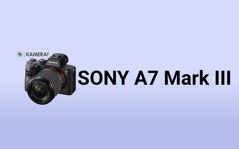 Sony A7 Mark III